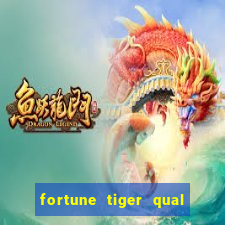 fortune tiger qual a melhor plataforma